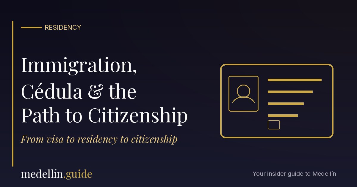 Immigration, cedula and Colombian residency - medellín.guide